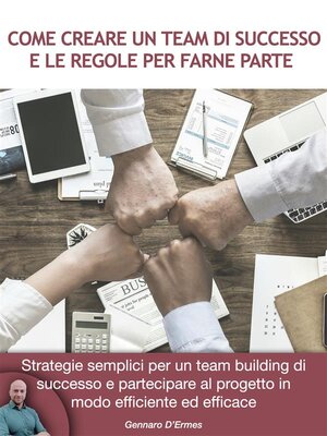 cover image of Come creare un Team di successo e le regole per farne parte